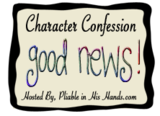 Read more about the article Character Confession: Good News