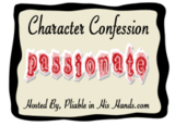 Read more about the article Character Confession: Passionate