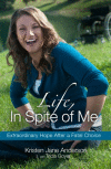 Read more about the article Blogging for Books Review: Life, In Spite of Me by Kristen Jane Anderson and Tricia Goyer