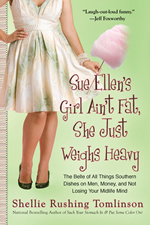 Read more about the article Book Review: Shellie Rushing Tomlinson’s Sue Ellen’s Girl Ain’t Fat, She Just Weighs Heavy