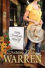 Book Review and Giveaway Opportunity: Susan May Warren’s My Foolish Heart