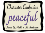 Character Confession: Even Still, I Felt Peace