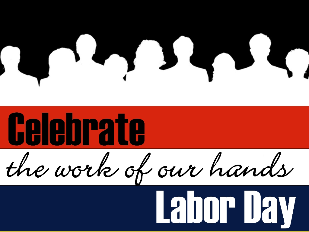 Labor Day: So Why Do You Have the Day Off, Anyway?