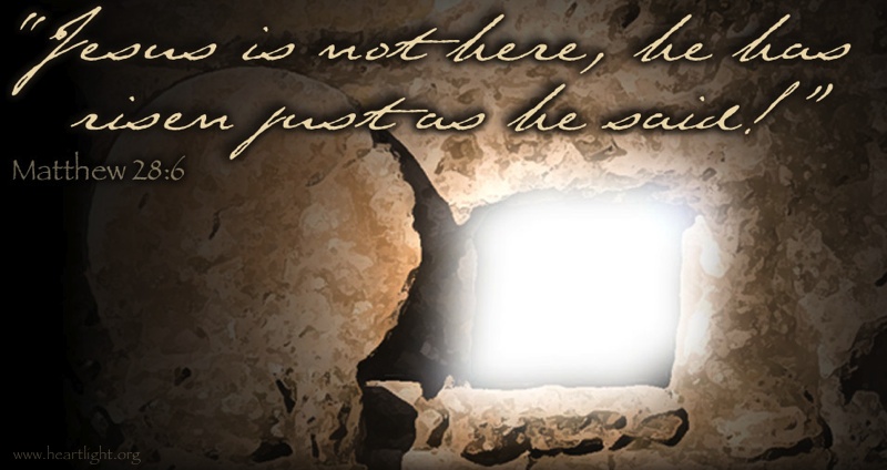 Happy Easter: Just as He Said