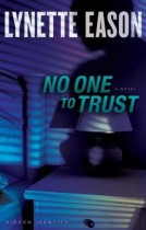 Book Review: No One to Trust by Lynette Eason