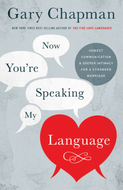 Read more about the article Book Review: Now You’re Speaking My Language by Dr. Gary Chapman