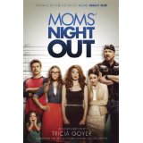Book Reviews: Moms’ Night Out by Tricia Goyer & Moms’ Night Out and Other Things I Miss by Kerri Pomarolli