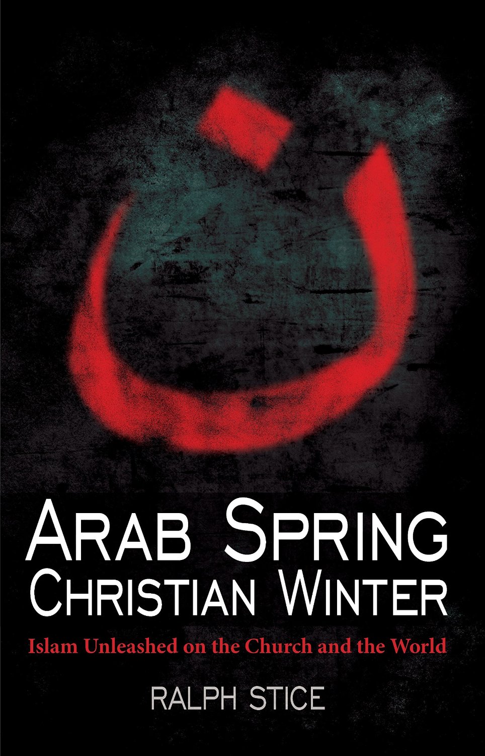 Book Review: Arab Spring, Christian Winter by Ralph Stice