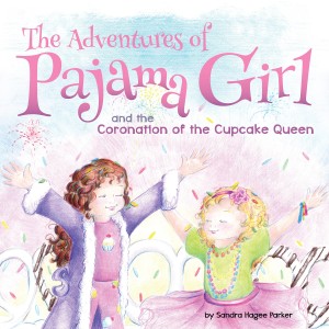 Read more about the article Book Review: The Adventures of Pajama Girl and the Coronation of the Cupcake Queen by Sandra Hagee Parker