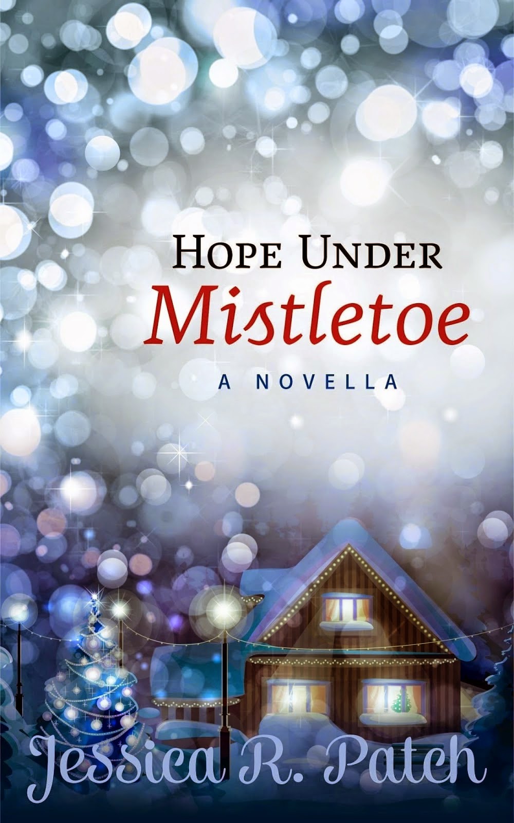 COTT: Hope Under Mistletoe by Jessica R. Patch