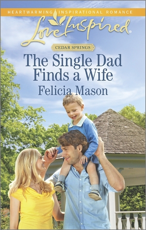 Book Review: The Single Dad Finds a Wife by Felicia Mason