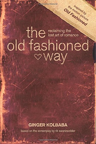 Book Review: Old Fashioned the Devotional by Ginger Kolbaba and Rik Swartzwelder