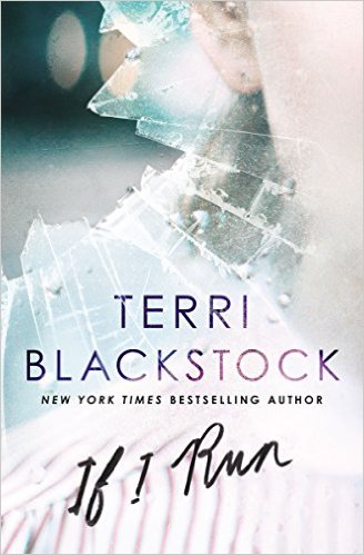 Book Review: If I Run by Terri Blackstock