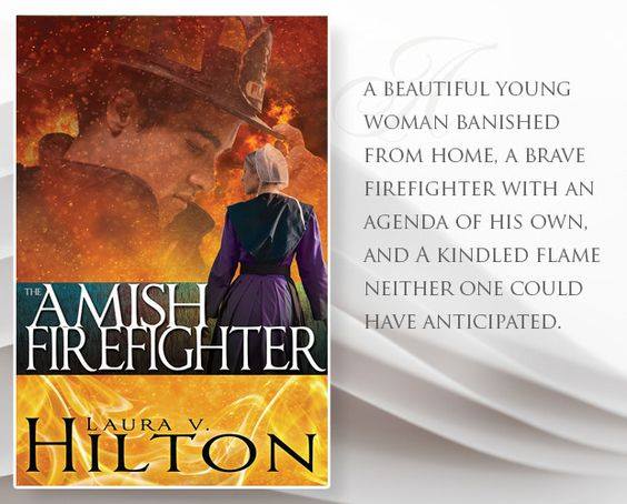 Don’t Miss This: The Amish Firefighter by Laura V. Hilton