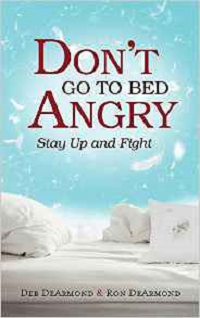 Book Review: Don’t Go to Bed Angry Stay Up & Fight by Deb & Ron DeArmond