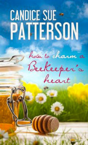 how to charm a Beekeeper's heart by Candice Patterson