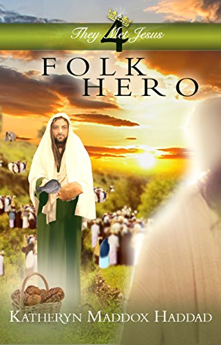 Folk Hero by Katheryn Maddox Haddad