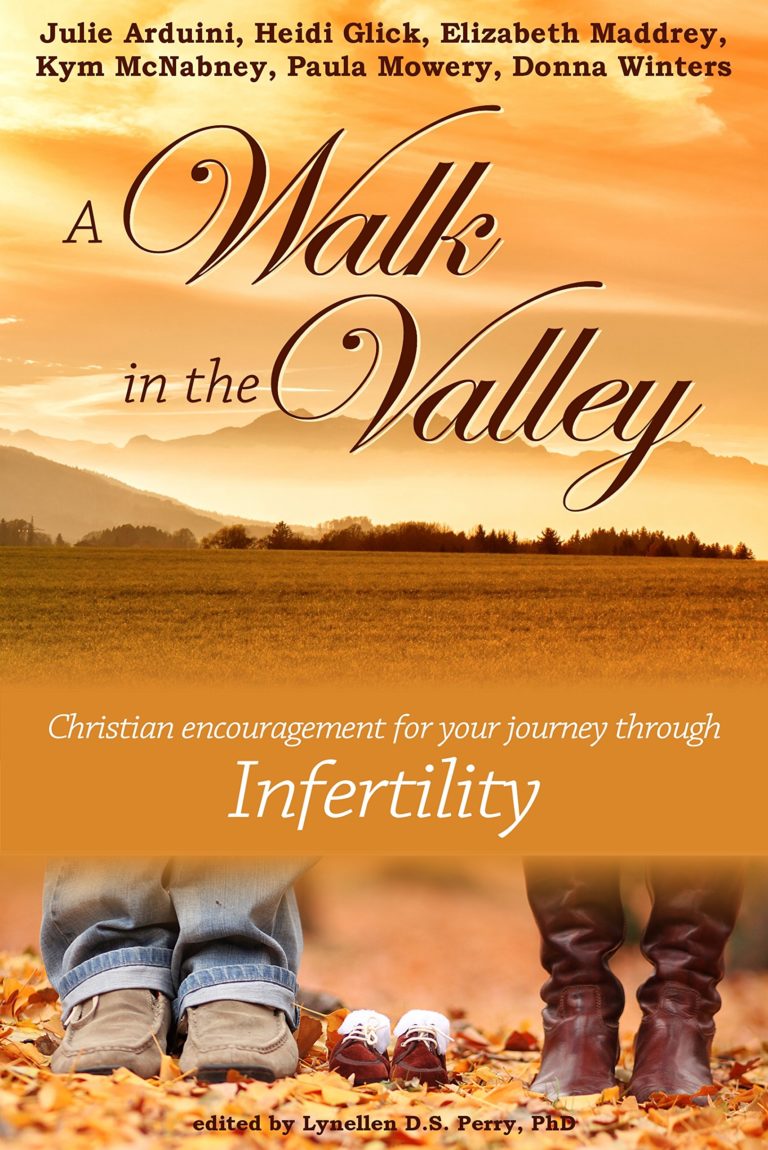 My Infertility Walk in the Valley—#NIAW