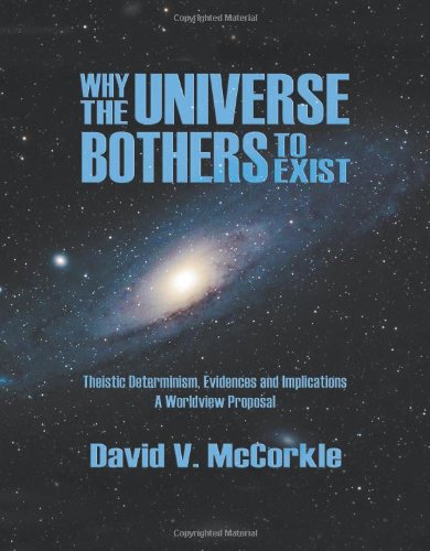 Book Review: Why the Universe Bothers to Exist by David V. McCorkle
