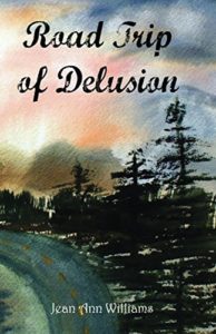 Read more about the article Road Trip of Delusion by Jean Ann Williams