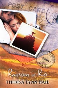 Don’t Miss This: Ransom in Rio by Theresa Lynn Hall