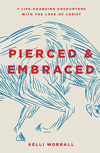 Book Review: Pierced & Embraced by Kelli Worrall