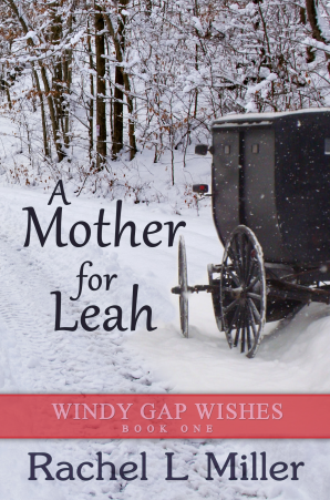 A Mother for Leah by Rachel L. Miller