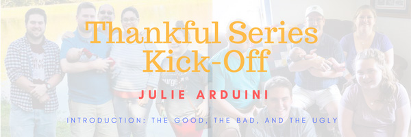Thankful Series Kick-Off: The Good, the Bad, and the Ugly