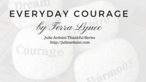 Read more about the article Everyday Courage by Terra Lynee