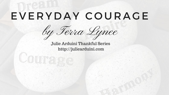 Everyday Courage by Terra Lynee