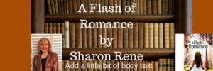 Read more about the article A Flash of Romance by Sharon Rene