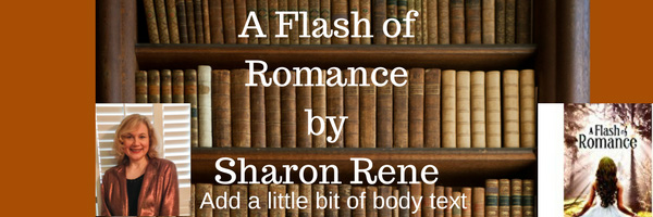 A Flash of Romance by Sharon Rene