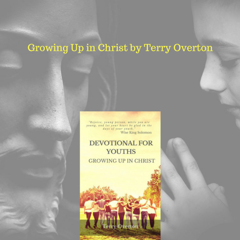 Growing Up in Christ by Terry Overton