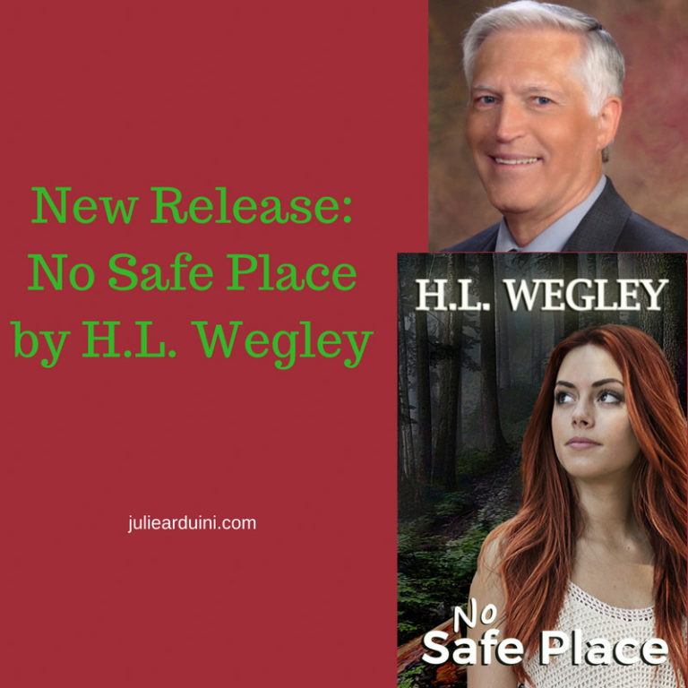 New Release: No Safe Place by H.L. Wegley