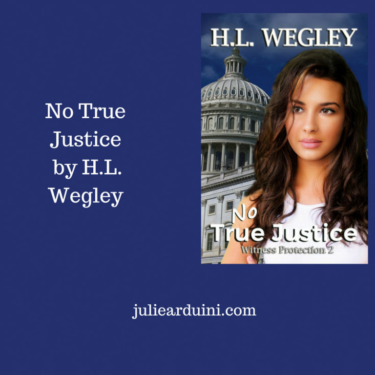 No True Justice by H.L. Wegley