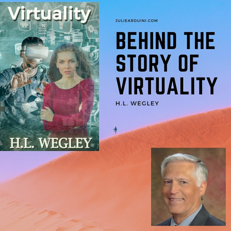 H.L. Wegley: Behind the Story of Virtuality