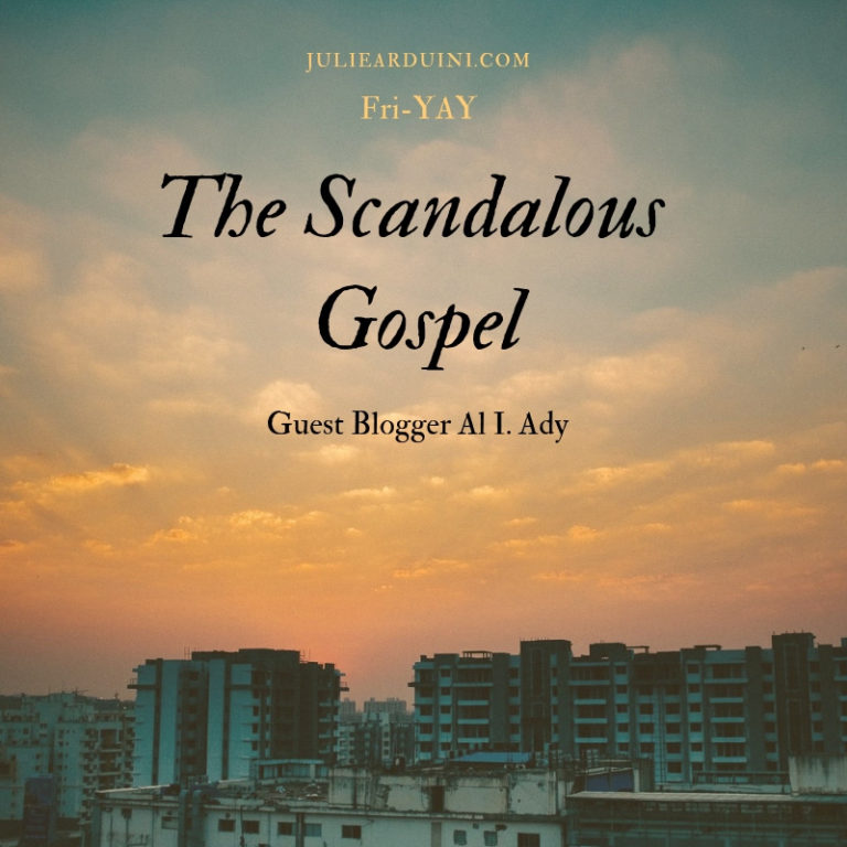 Fri-Yay: The Scandalous Gospel by Al I. ADY