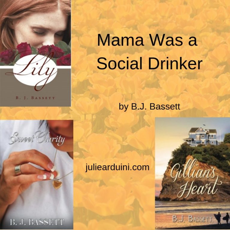 B.J. Bassett: Mama was a Social Drinker