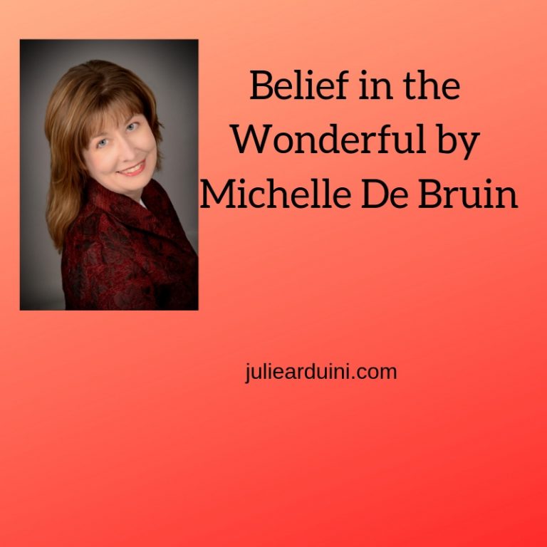 Belief in the Wonderful by Michelle De Bruin