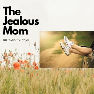 Read more about the article The Jealous Mom