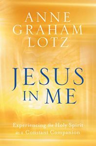 Read more about the article Book Review: Jesus In Me by Anne Graham Lotz