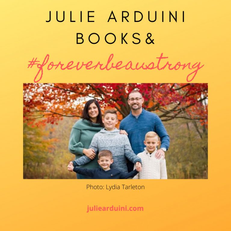 Julie Arduini Books & #foreverbeaustrong