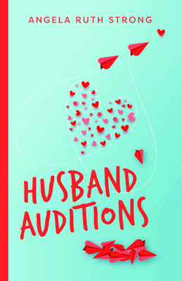 Book Review: Husband Auditions by Angela Ruth Strong