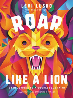 Book Review: Roar Like a Lion by Levi Lusko +#GIVEAWAY
