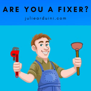 Read more about the article Are You a Fixer?