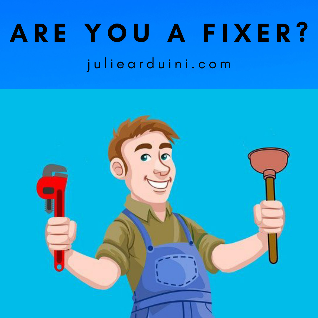 Read more about the article Are You a Fixer?