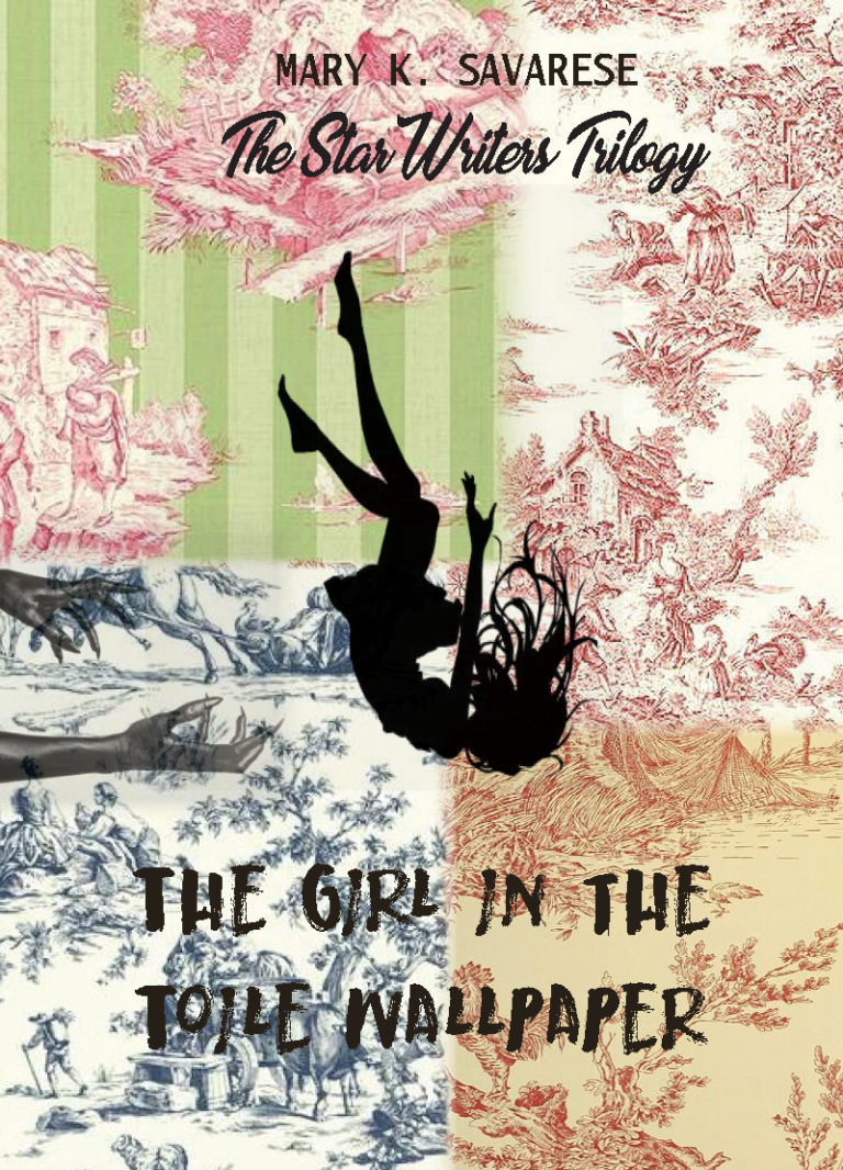 The Girl in the Toile Wallpaper by Mary K. Savarese