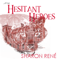 Sharon Rene: Hesitant Heroes