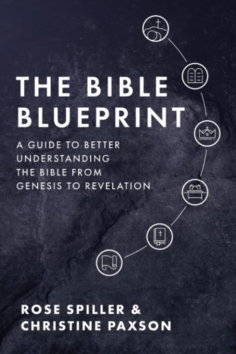 The Bible Blueprint by Rose Spiller & Christine Paxson