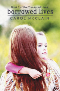 Read more about the article Borrowed Lives by Carol McClain